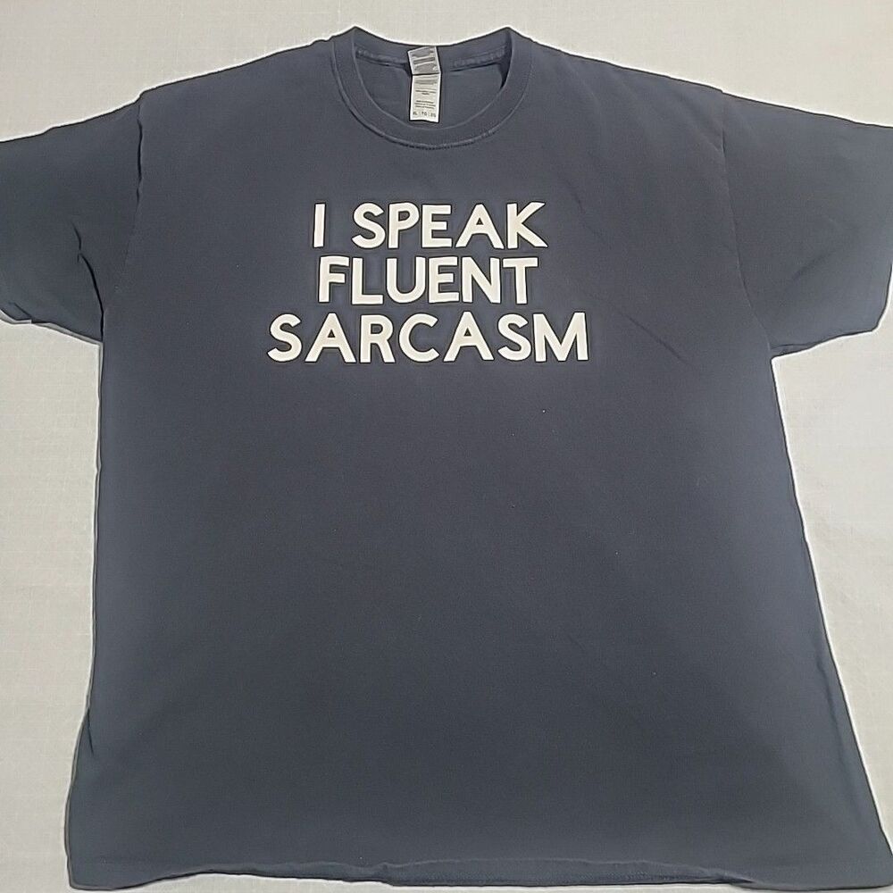 I Speak Fluent Sarcasm Funny Mens XL Black 100% Cotton Short Sleeve T Shirt